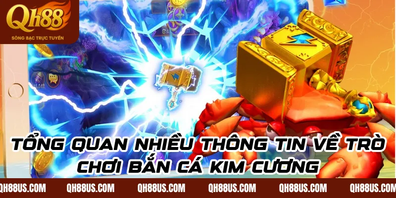 Tổng quan nhiều thông tin về trò chơi bắn cá kim cương
